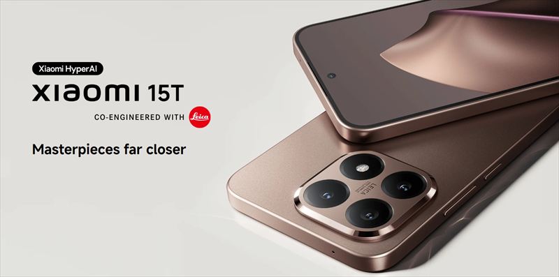「Xiaomi 15T」はライカ監修カメラ搭載のミドハイスペックスマホ！